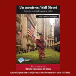 Descubre las claves para invertir con éxito según el libro Un monje en Wall Street, ideal para principiantes.